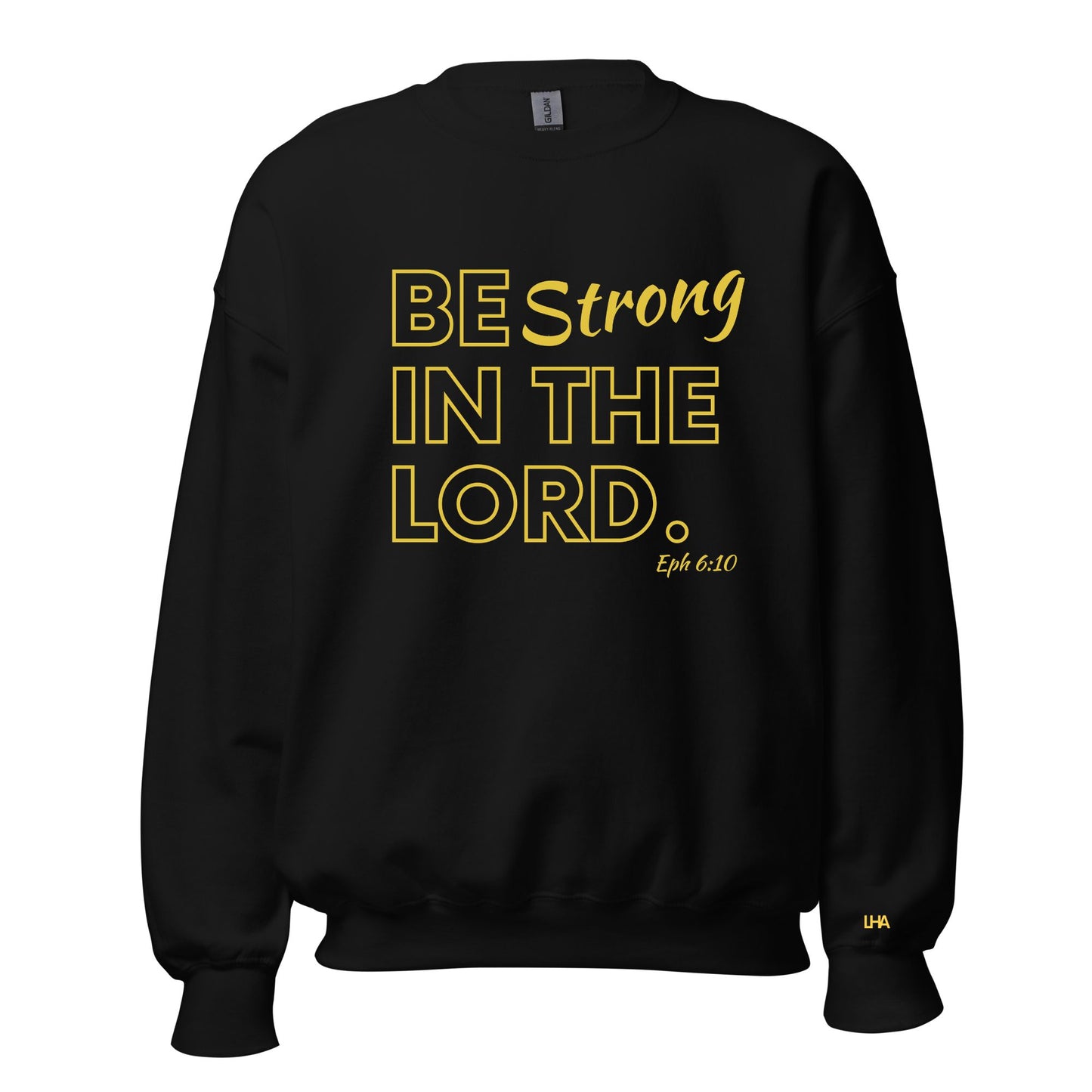 Sweatshirt - Be Strong - GOLD FOIL