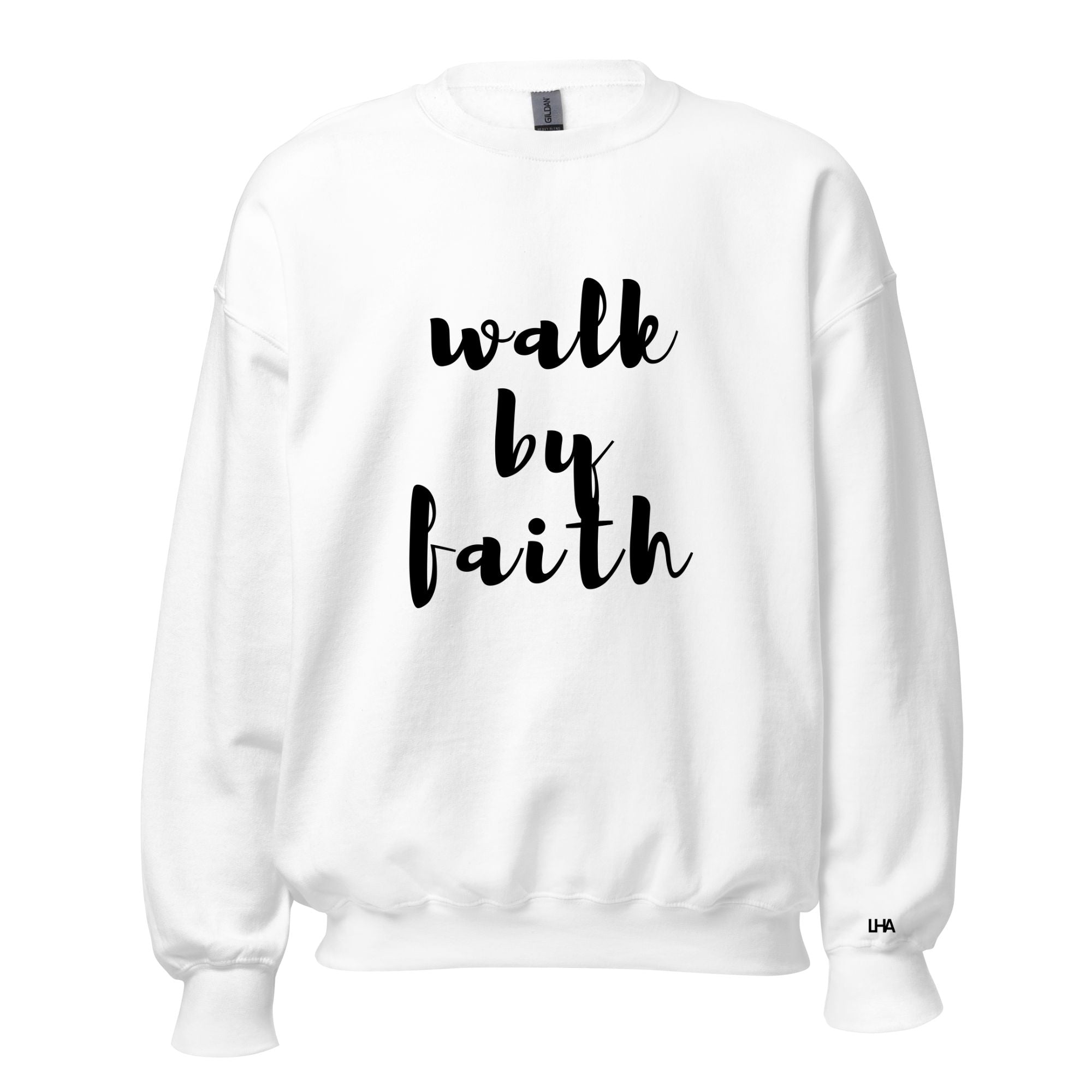 Walk by Faith - Sweatshirt