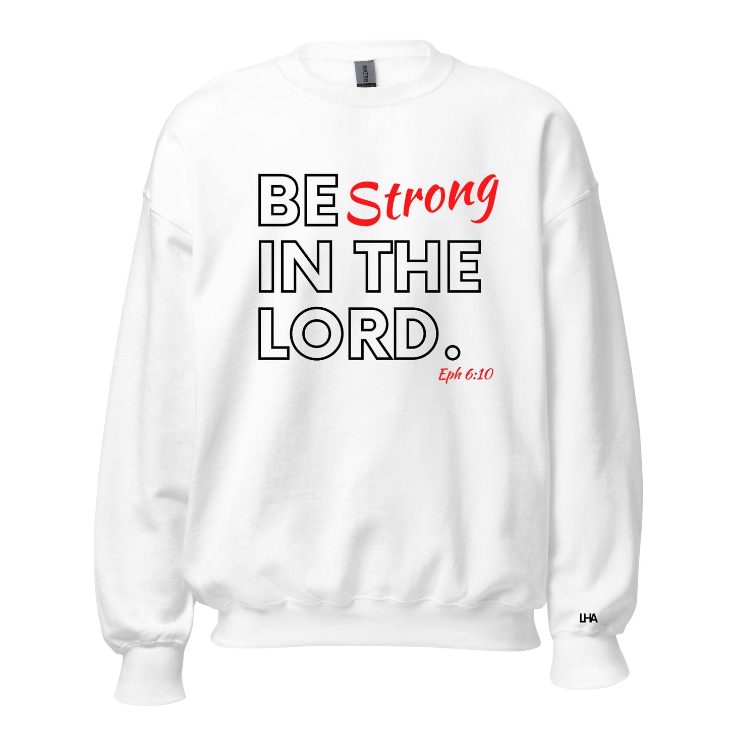 Sweatshirt - Be Strong