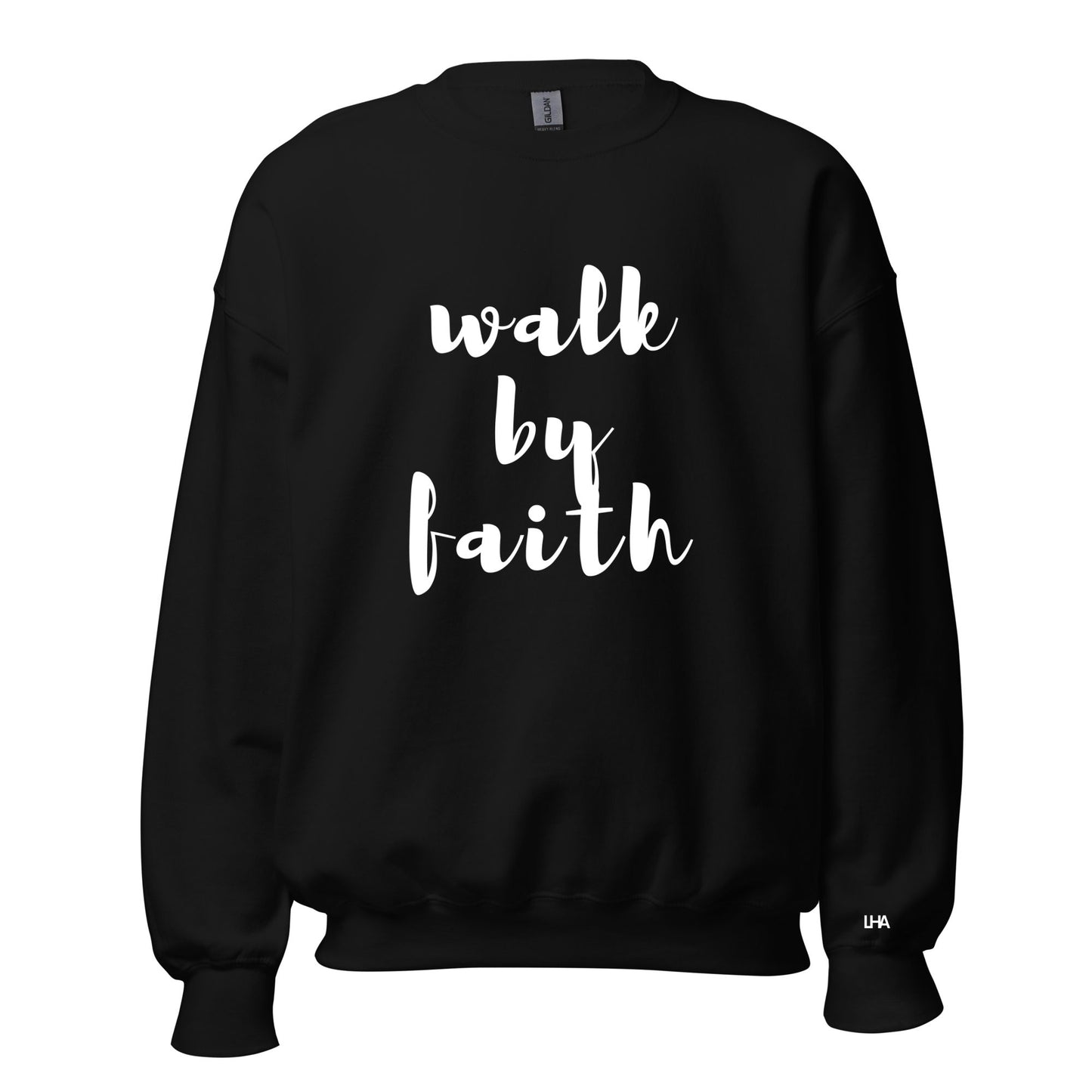 Sweatshirt - Walk by Faith