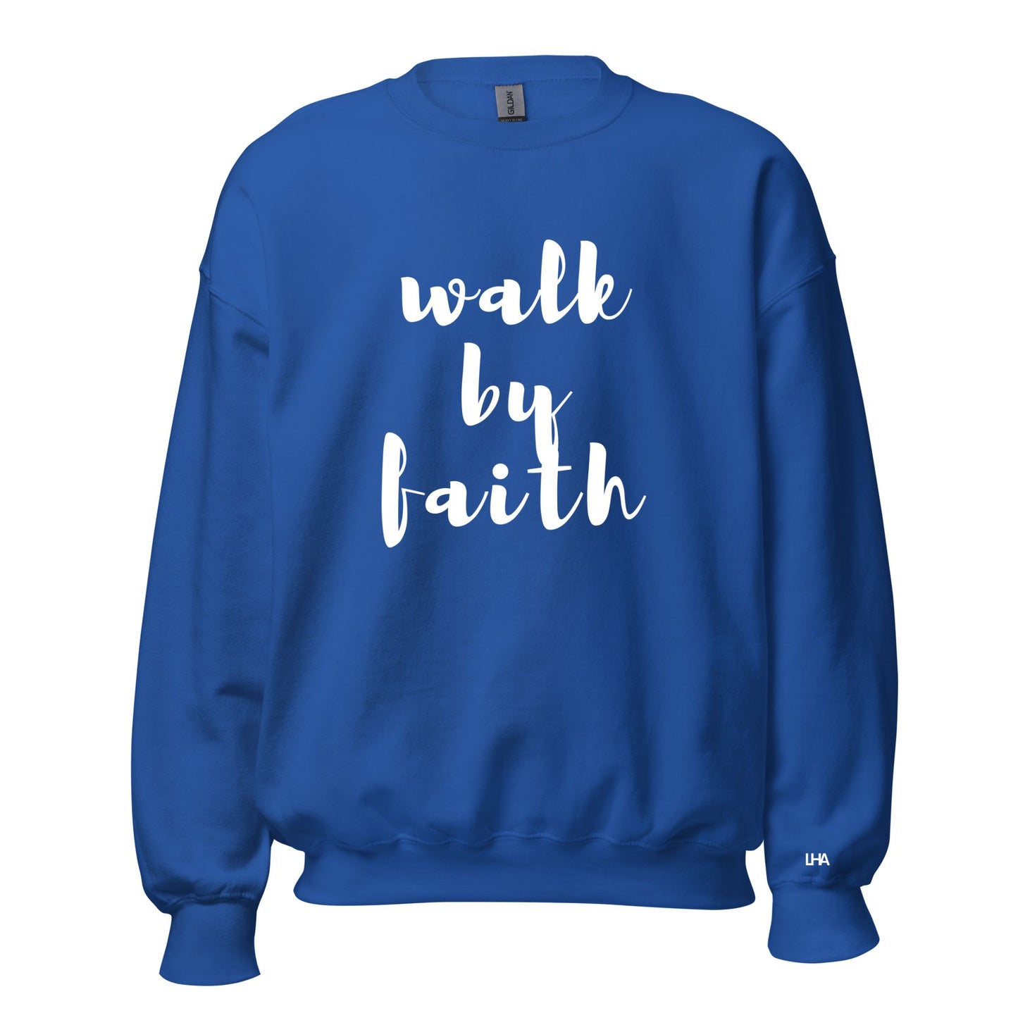 Sweatshirt - Walk by Faith