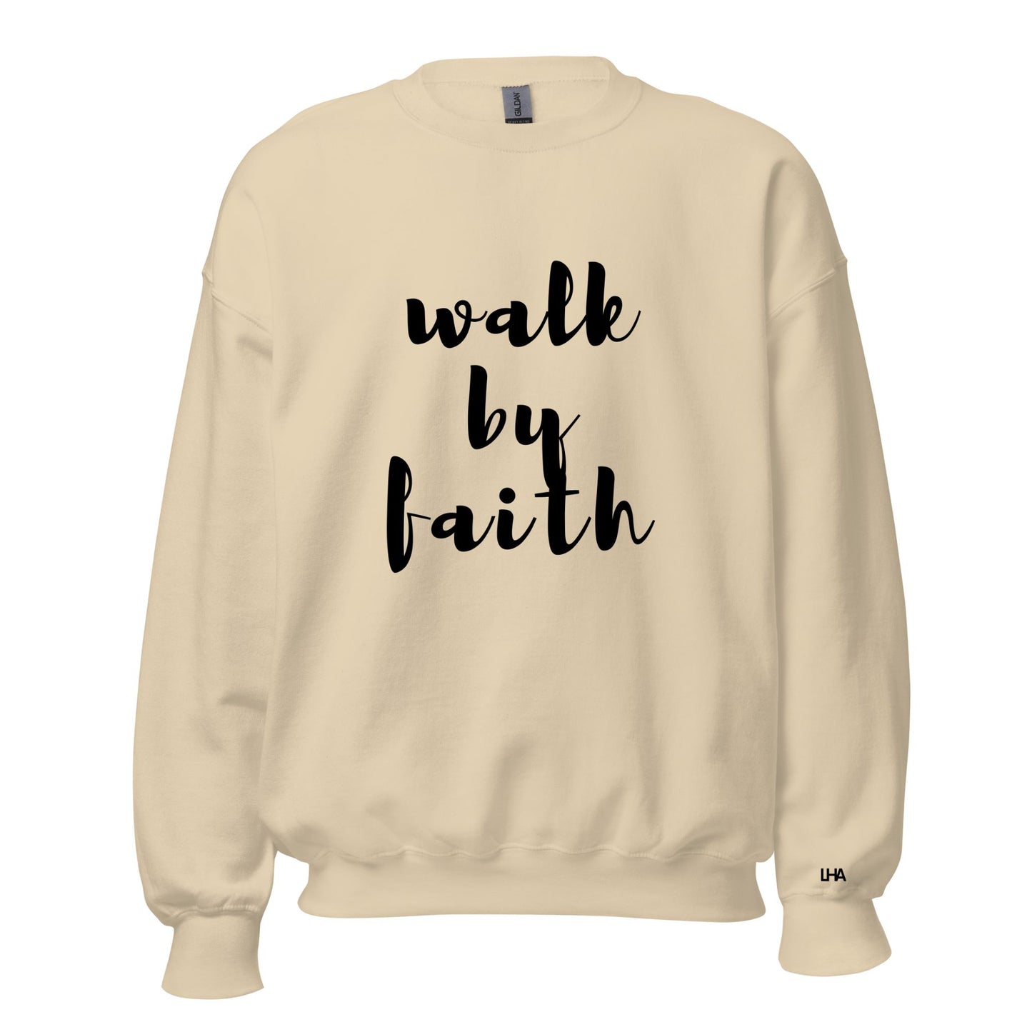 Sweatshirt - Walk by Faith