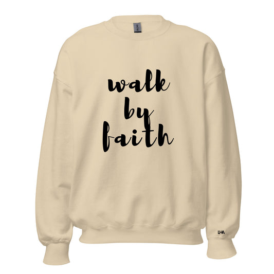 Sweatshirt - Walk by Faith