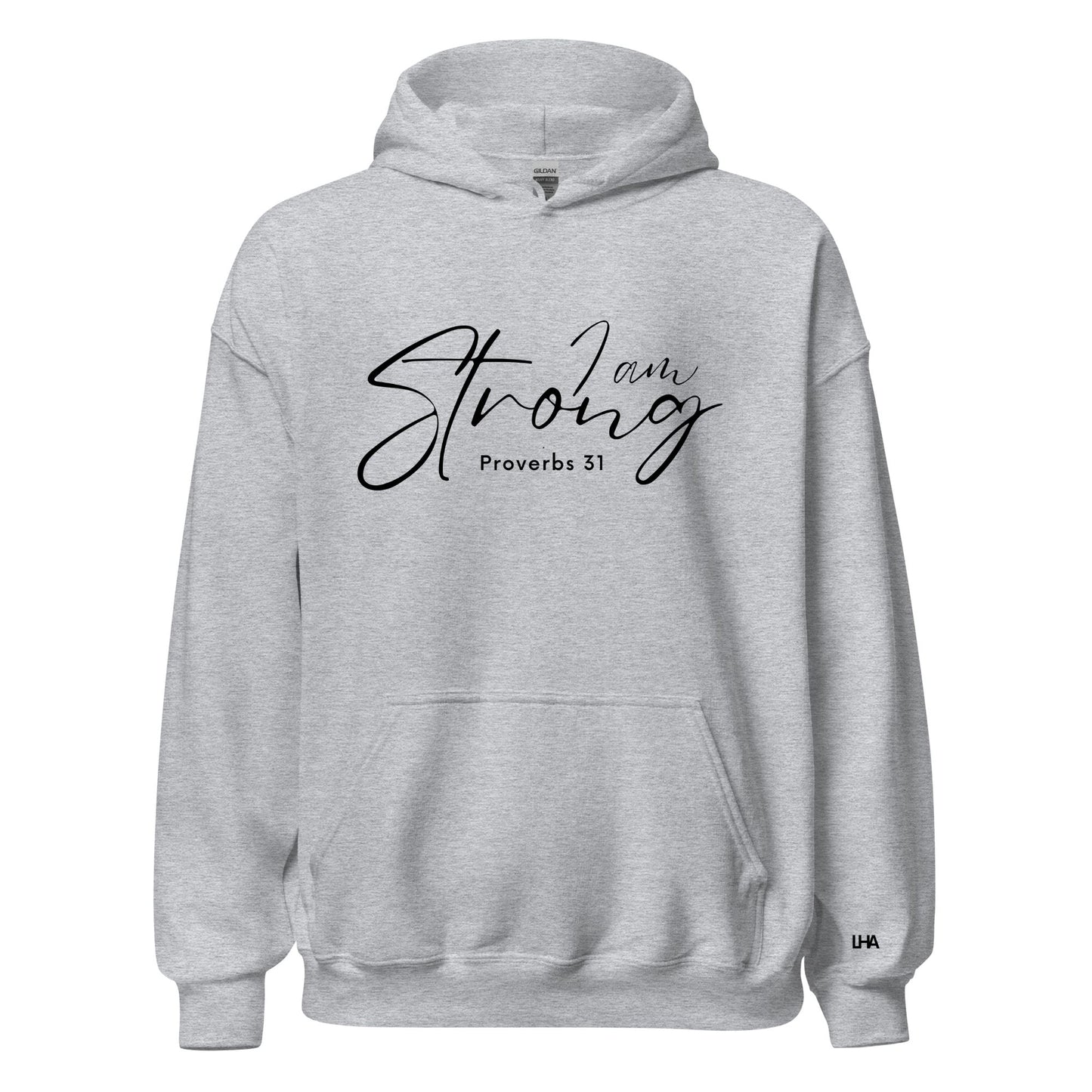 Hoodie - Proverbs 31   - I Am Strong