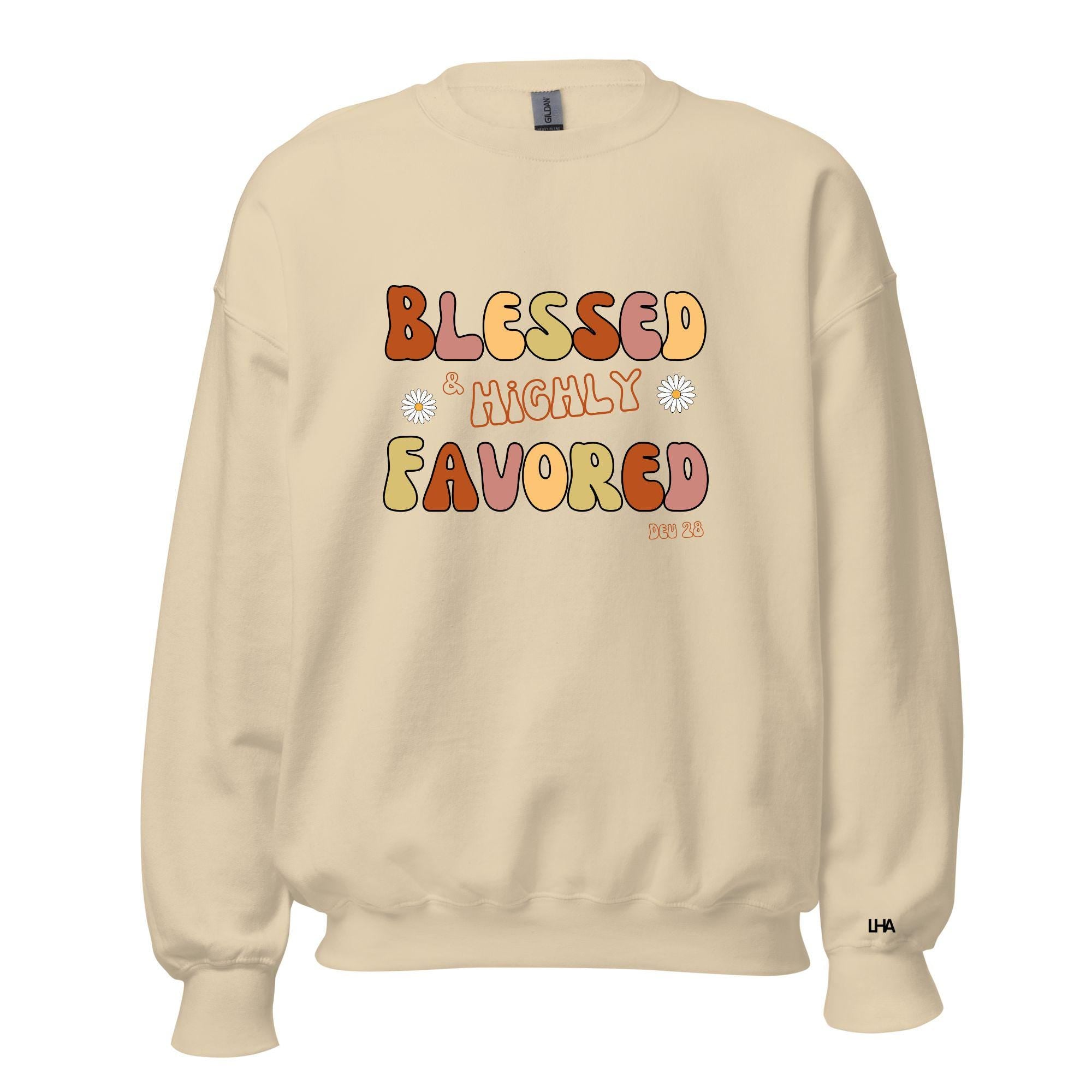 Blessed and Highly Favored - Boho Style, Christian Sweatshirt Bible Verse Shirt, Gift for Mom, Gift for Dad, Gift for Her, Gift for Him