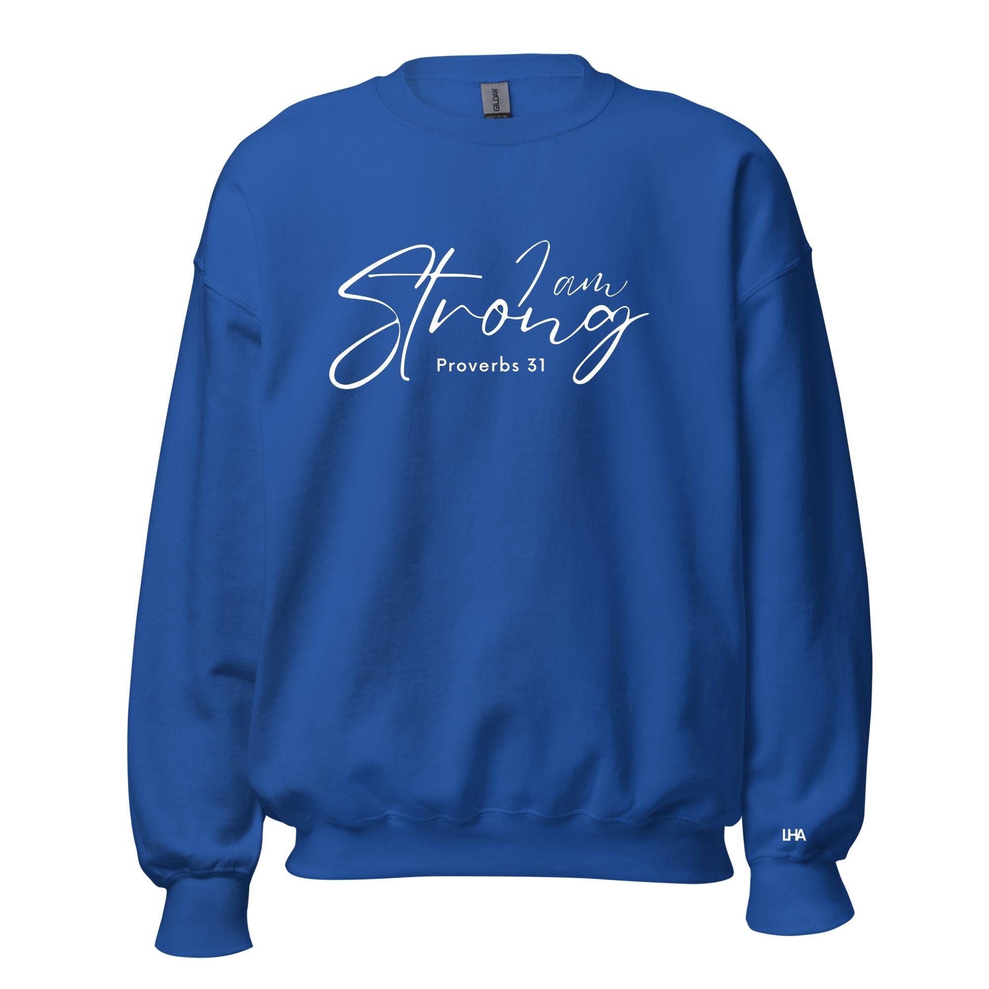Proverbs 31 - I Am Strong, Christian Sweatshirt Bible Verse Shirt, Gift for Mom, Gift for Dad, Gift for Her, Gift for Him