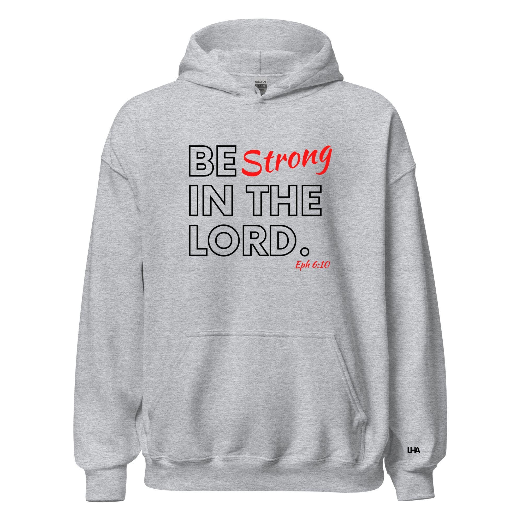 Be Strong In the Lord - Hoodie, Christian Shirt, Bible Verse Shirt, Gift for Mom, Gift for Dad, Gift for Her, Gift for Him