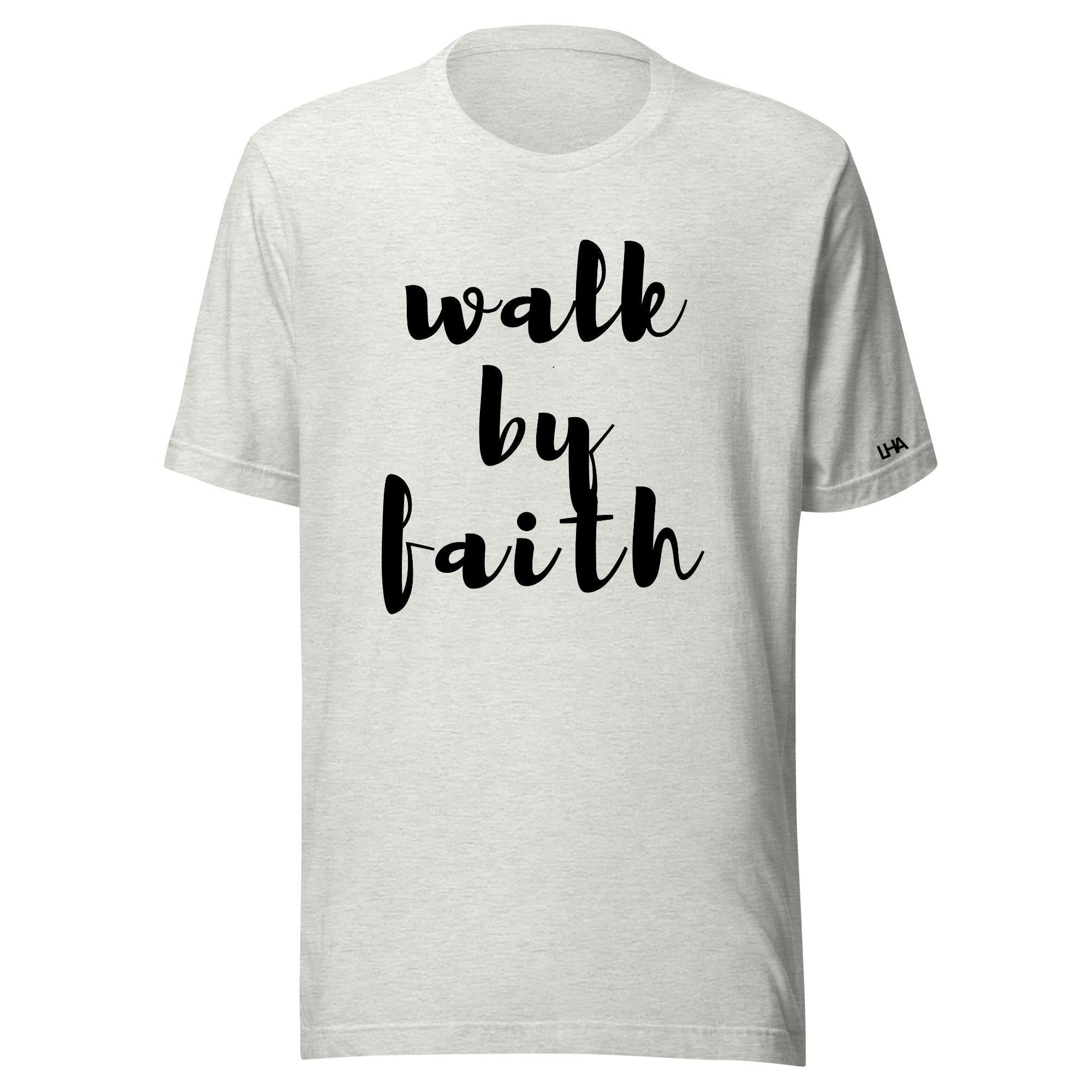 Walk By Faith - T-Shirt - Solid Color - Christian Shirt - Bible Verse T-Shirt Gift - Gift for Mom