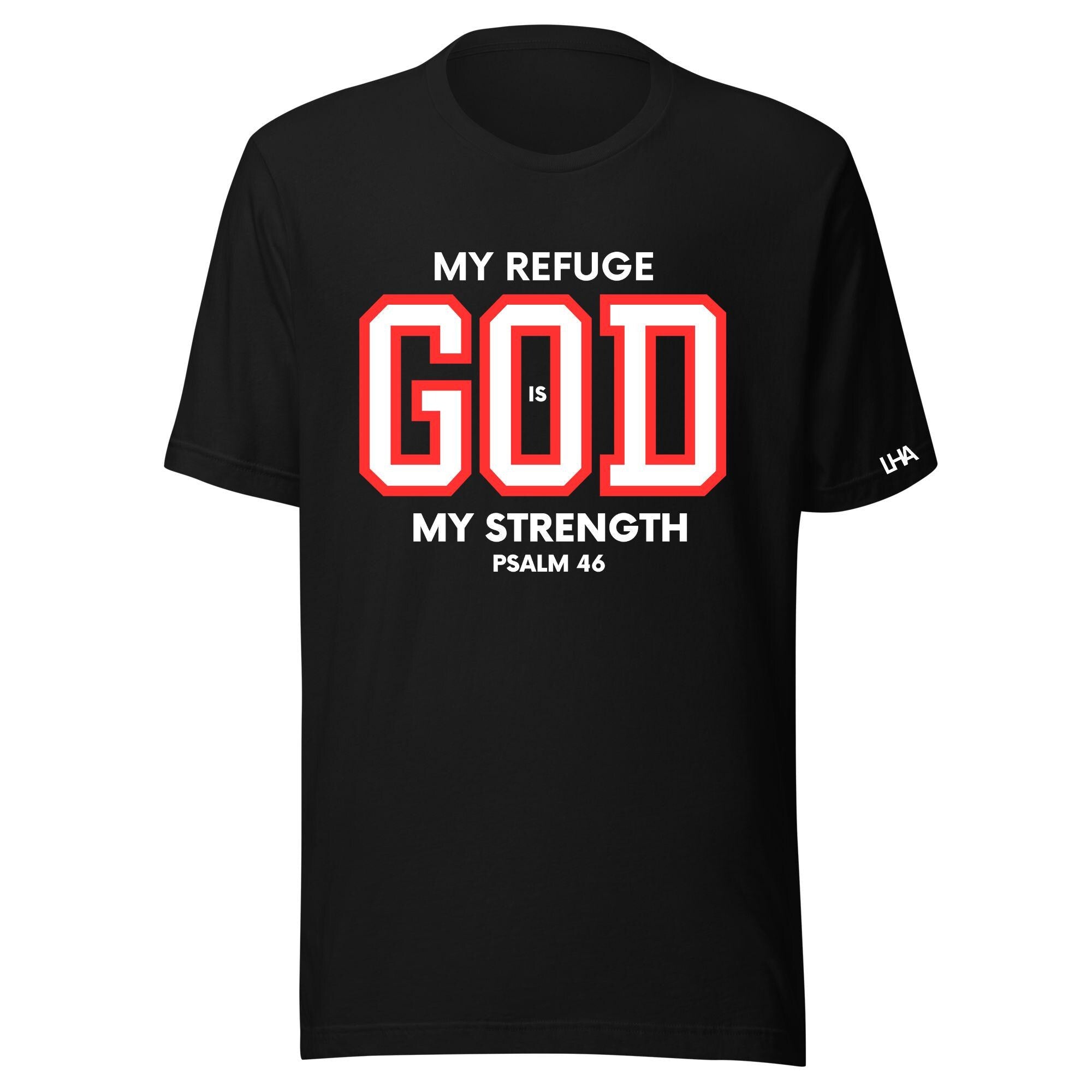 God is My Refuge - T-Shirt - Christian Shirt - Bible Verse T-Shirt Gift - Unisex Gift - Gift for Him - Gift for Her