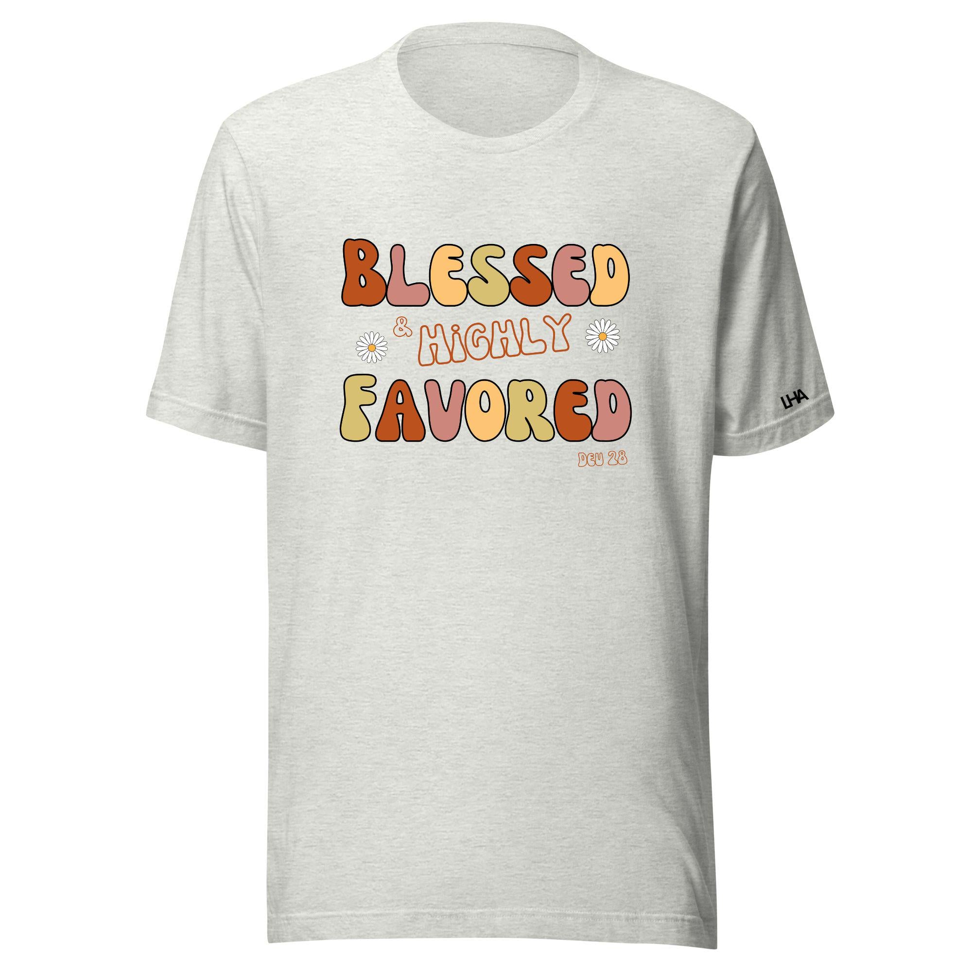 Blessed and Highly Favored T-Shirt - Boho Color - Christian Shirt - Bible Verse T-Shirt Gift - Unisex Gift - Gift for Him - Gift for Her