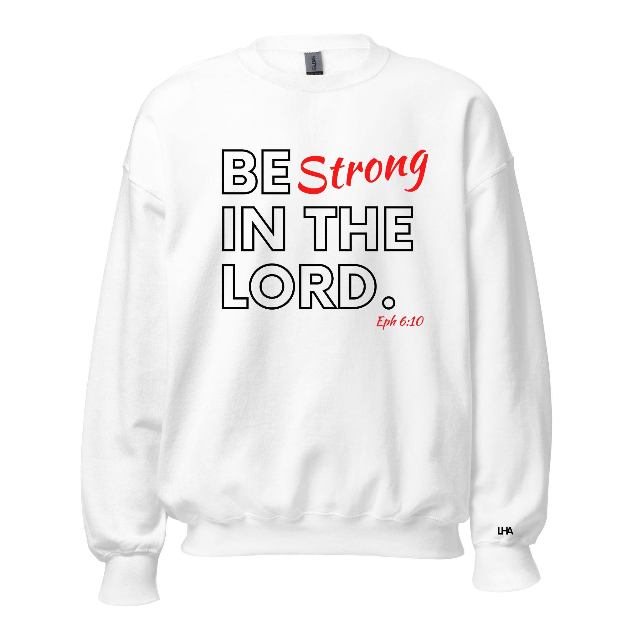 Be Strong in The Lord - Red and White Style, Christian Sweatshirt Bible Verse Shirt, Gift for Mom, Gift for Dad, Gift for Her, Gift for Him