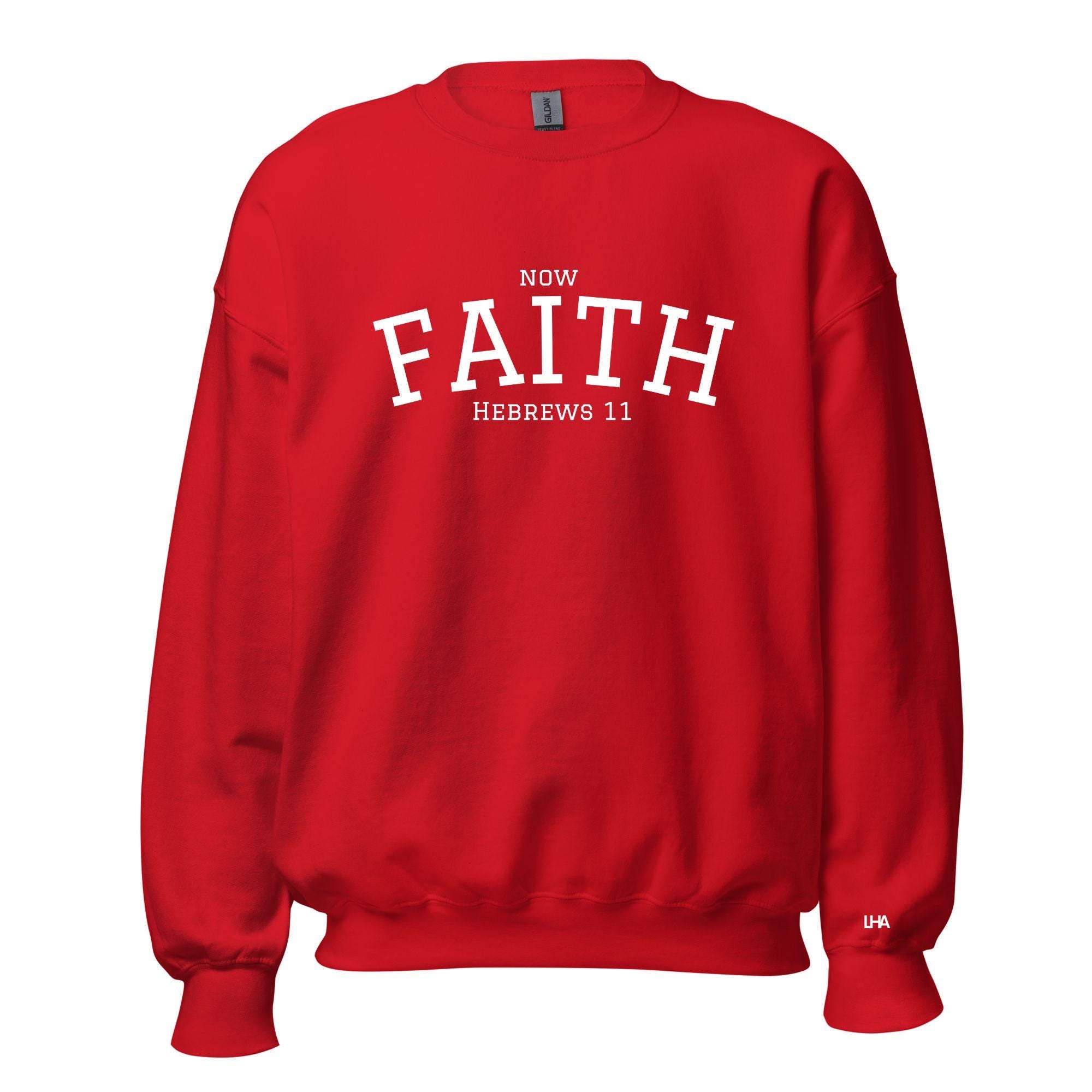 Now Faith - Collegiate Style, Christian Sweatshirt Bible Verse Shirt, Gift for Mom, Gift for Dad, Gift for Her, Gift for Him
