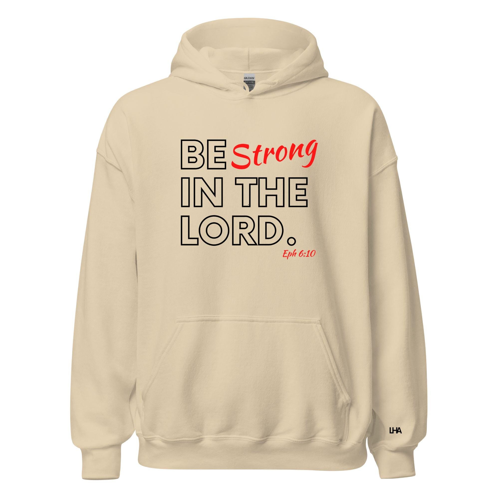 Be Strong In the Lord - Hoodie, Christian Shirt, Bible Verse Shirt, Gift for Mom, Gift for Dad, Gift for Her, Gift for Him