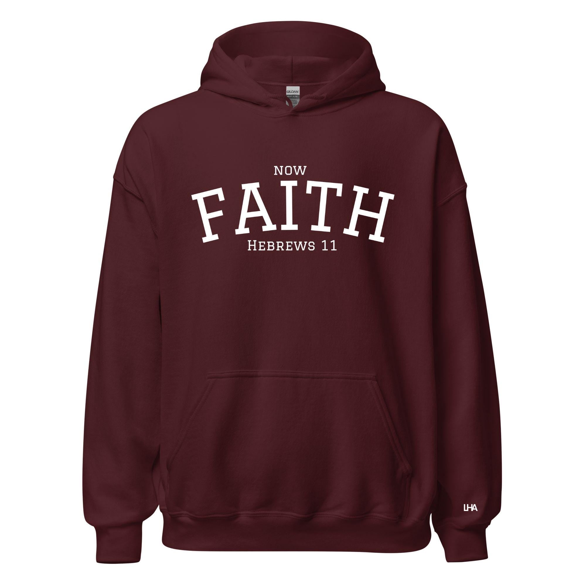 Now Faith - Collegiate Style, Hoodie, Christian Shirt, Bible Verse Shirt, Gift for Mom, Gift for Dad, Gift for Her, Gift for Him